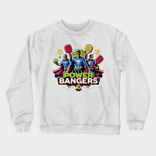 Pickleball POWER BANGERS Superheroes #2 Crewneck Sweatshirt